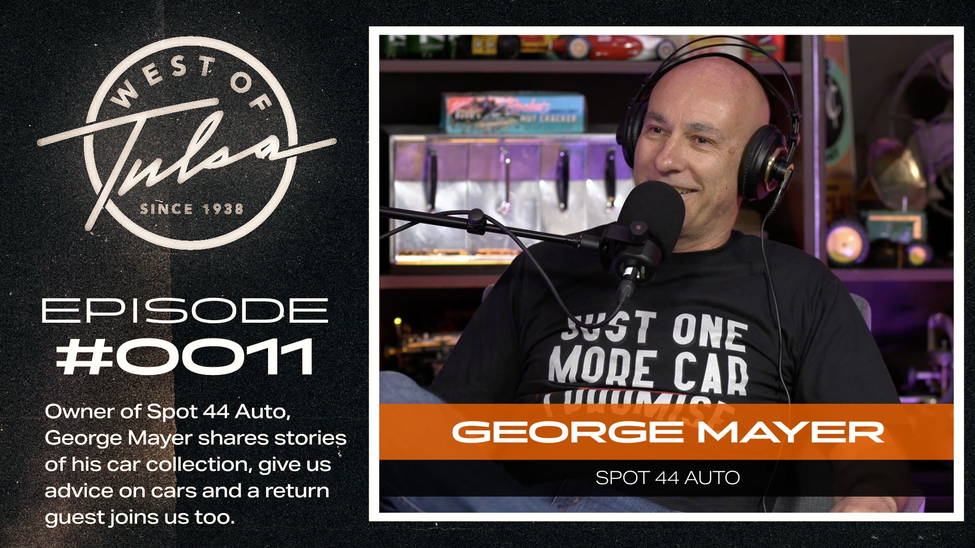 Exploring Unique Cars with George Mayer | Owner of Spot 44 | West of Tulsa Show #0011